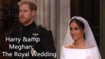 哈里&梅根：皇室婚礼1